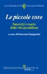 Le piccole cose. Interstizi e teoria della vita quotidiana.pdf