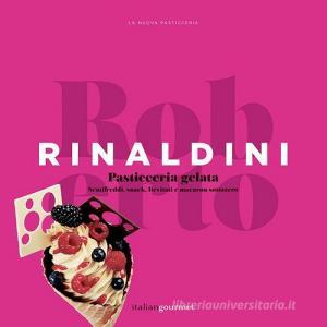 Pasticceria gelata. Semifreddi, snack, lievitati e macaron sottozero.pdf