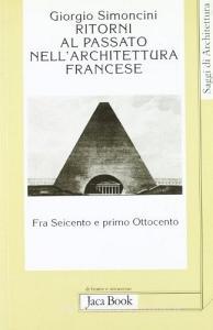 Ritorni al passato nellarchitettura francese fra Seicento e primo Ottocento.pdf