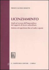 Licenziamento. Studi sul recesso dellimprenditore dal rapporto di lavoro subordinato. Sistema ed esperienza fino al codice vigente.pdf