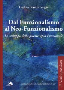 Dal funzionalismo al neo-funzionalismo. Lo sviluppo della psicoterapia funzionale.pdf