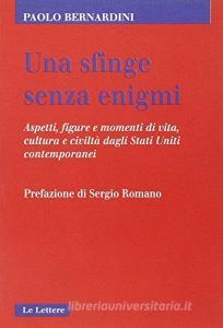 Una sfinge senza enigmi. Aspetti, figure e momenti di vita, cultura e civiltà dagli Stati Uniti contemporanei.pdf