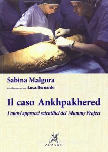 Il caso Ankhpakhered. I nuovi approcci scientifici del Mummy project.pdf