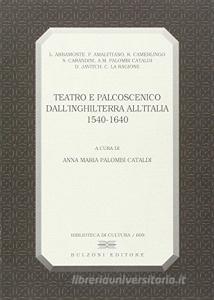 Teatro e palcoscenico. DallInghilterra allItalia (1540-1640).pdf