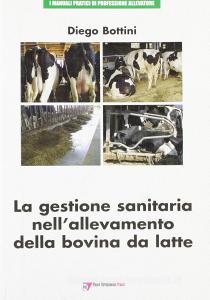 La gestione sanitaria nellallevamento della bovina da latte.pdf