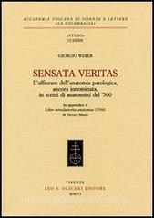 Sensata veritas. Laffiorare dellanatomia patologica, ancora innominata, in scritti danatomisti del 500.pdf