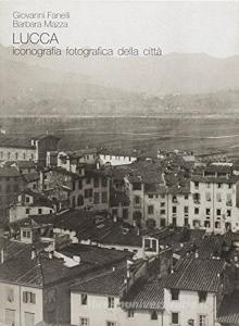 Lucca. Iconografia fotografica della città.pdf