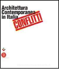 Conflitti. Architettura contemporanea in Italia. Catalogo della mostra (Salerno, 17 dicembre 2005-19 marzo 2006).pdf