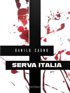 Ebook Serva Italia di Danilo Cagno edito da Youcanprint