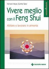Vivere meglio con il feng shui. Abitare e lavorare in armonia.pdf