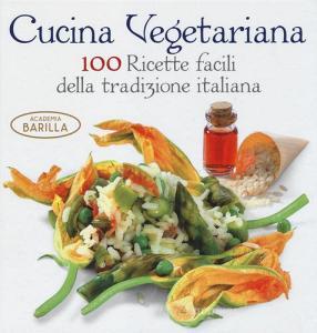 Cucina vegetariana. 100 ricette facili della tradizione italiana.pdf