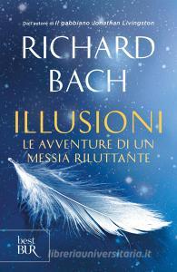 Ebook Illusioni di Bach Richard edito da BUR