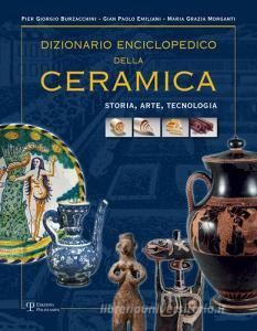 Dizionario enciclopedico della ceramica. Storia, arte, tecnologia vol.1.pdf