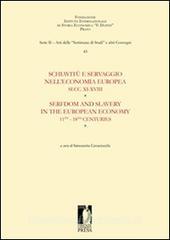 Ebook Schiavitù e servaggio nell’economia europea SECC. XI-XVIII / Serfdom and Slavery in the European Economy 11th-18 th Centuries di Cavaciocchi, Simonetta edito da Firenze University Press
