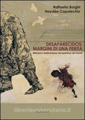 Desaparecidos. Margini di una ferita. Riflessioni e testimonianze dellesperienza del trauma.pdf