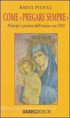 Come «pregare sempre». Principi e pratica dellunione con Dio.pdf