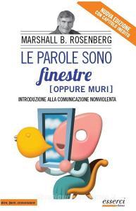 Le parole sono finestre (oppure muri). Introduzione alla comunicazione nonviolenta.pdf