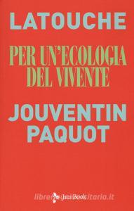 Per unecologia del vivente. Sguardi incrociati sul collasso in atto.pdf