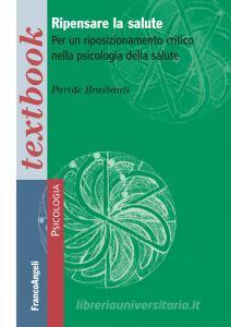 Ripensare la salute. Per un riposizionamento critico nella psicologia della salute.pdf