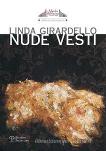 Linda Girardello. Nudi vesti. Catalogo della mostra (Firenze, 24 novembre-9 dicembre 2015). Ediz. multilingue.pdf