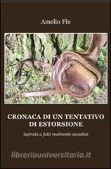 Cronaca di un tentativo di estorsione ispirata a fatti realmente accaduti.pdf