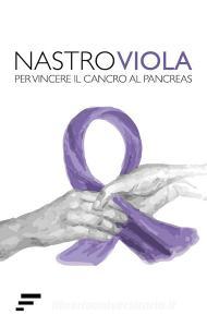 Nastro Viola. Per vincere il cancro al pancreas.pdf