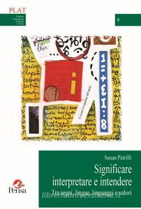 Significare interpretare e intendere. Tra segni, lingue, linguaggi e valori.pdf