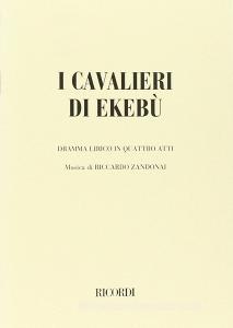 I cavalieri di Ekebù. Dramma lirico in quattro atti da «La leggenda di Gösta Berling» di S. Lagerlöf. Musica di R. Zandonai.pdf