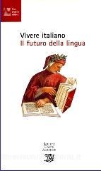 Vivere italiano. Il futuro della lingua.pdf