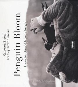 Penguin bloom. Luccellino che salvò la nostra famiglia. Ediz. illustrata.pdf