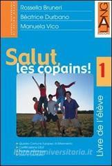 Salut, les copains! Cahier dexercises. Per la Scuola media.pdf