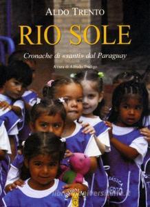 Rio sole. Cronache di «santi» dal Paraguay.pdf