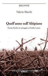 Quellanno sullAltipiano. Trenta liriche in omaggio a Emilio Lussu.pdf