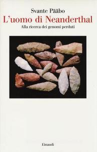 L uomo di Neanderthal. Alla ricerca dei genomi perduti.pdf