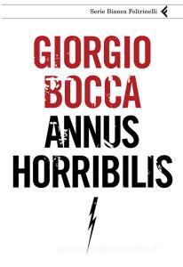 Ebook Annus horribilis di Giorgio Bocca edito da Feltrinelli Editore