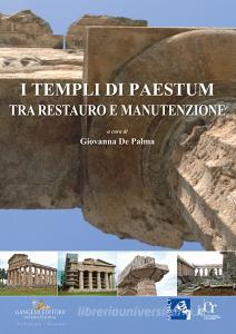 I templi di Paestum. Tra restauro e manutenzione.pdf