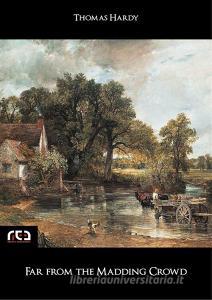 Ebook Far from the Madding Crowd di Thomas Hardy edito da REA Multimedia