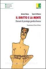 Il diritto e la mente. Elementi di psicologia giuridico-forense.pdf