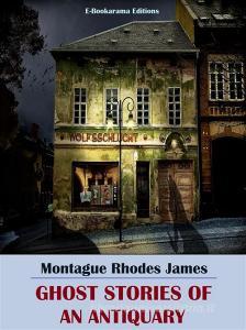 Libro Ebook Ghost Stories of an Antiquary di Montague Rhodes James di E-BOOKARAMA