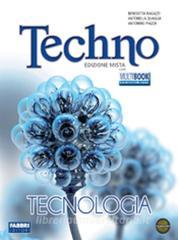 Techno. Tecnologia-Disegno-Tavole da disegno. Per la Scuola media. Con DVD-ROM. Con espansione online.pdf