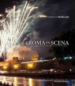 Roma in scena. Una visione comunitaria per la cultura in Italia. Ediz. illustrata.pdf