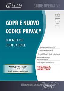 GDPR e nuovo codice privacy. Le regole per studi e aziende.pdf