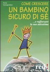 Come crescere un bambino sicuro di sé... E rafforzare la sua autostima.pdf