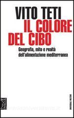 Il colore del cibo. Mito e realtà dellalimentazione mediterranea.pdf