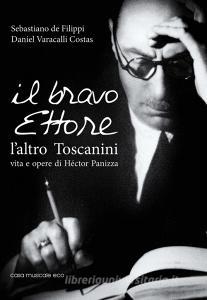 Il bravo Ettore. Laltro Toscanini, vita e opere di Héctor Panizza.pdf