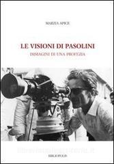Le visioni di Pasolini. Immagini di una profezia.pdf