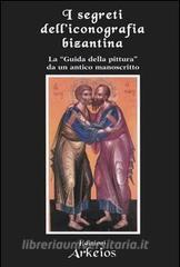 I segreti delliconografia bizantina. La «guida della pittura» da un antico manoscritto.pdf