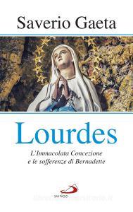 Ebook Lourdes di Gaeta Saverio edito da San Paolo Edizioni