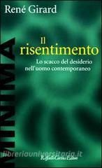 Il risentimento. Lo scacco del desiderio nelluomo contemporaneo.pdf
