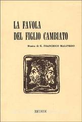 La favola del figlio cambiato. Tre atti in cinque quadri. Musica di G. F. Malipiero.pdf
